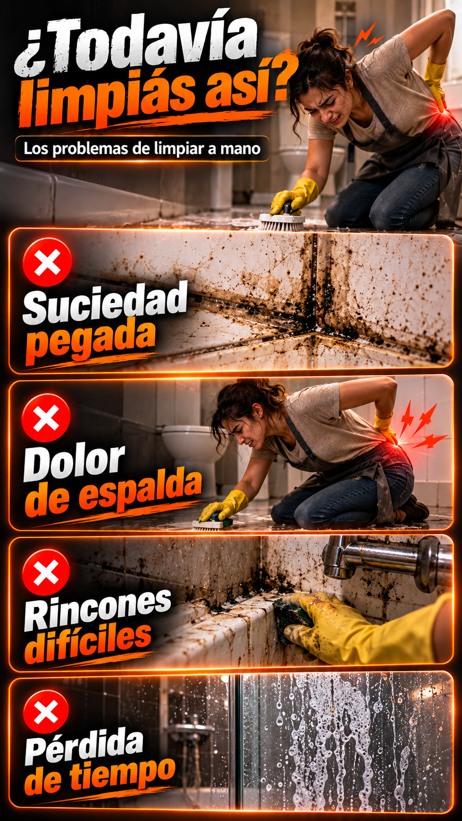 Problemas de limpiar a mano: suciedad pegada, dolor de espalda, rincones difíciles y pérdida de tiempo